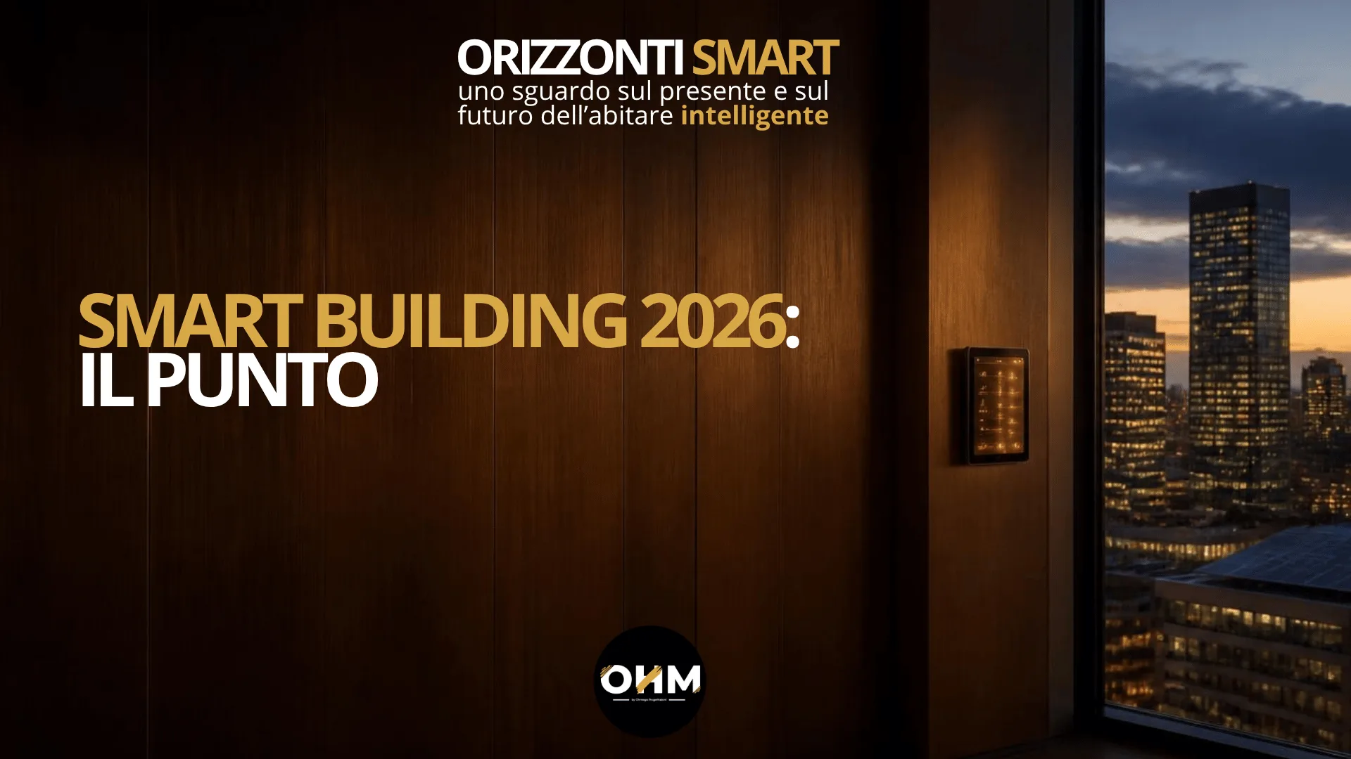 Smart building 2026: il punto della situazione tra norme, incentivi e competenze