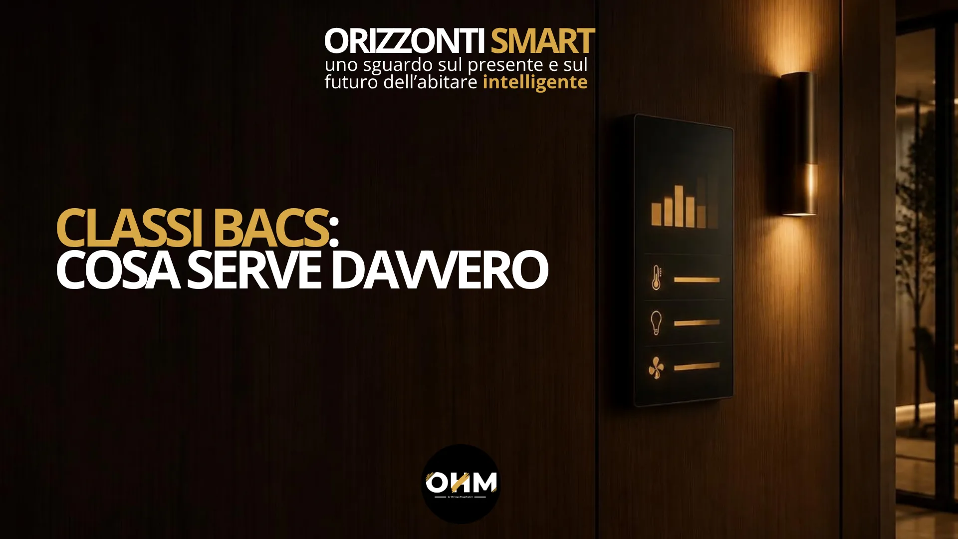 Classi BACS e UNI EN ISO 52120-1: cosa serve davvero per la classe B